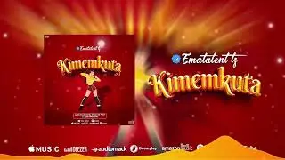 Ematalent Tz - Kimemkuta singeli |Official Music audio