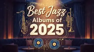 Best Jazz Albums of 2025