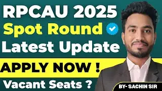 RPCAU Spot Round Starts || Latest Update || Vacant Seat Matrix #icar