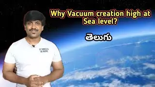 Why Vacuum generating is high at Sea level || తెలుగు || Ravi Shankar || @lohisya_media