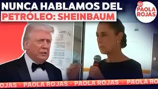 Trump y Sheinbaum se contradicen por env&iacute;o de petr&oacute;leo a Cuba | DPC con Paola Rojas