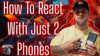 YOU CAN DO IT!! How to React With 2 phones