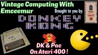 ATARI 400, 8-Bit Donkey Kong & Pac Man! Vintage Computing - Emceemur
