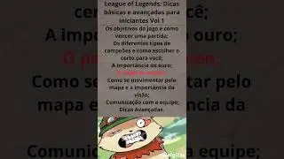 🟢 Recomenda&ccedil;&atilde;o do dia: League of Legends: Dicas b&aacute;sicas e avan&ccedil;adas para iniciantes Vol 1