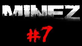 MineZ: Ep.7 - Whitehaven Resupplying