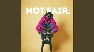 Not Fair.