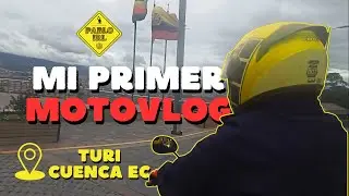 🏍️ Mi Primer MotoVlog IRL | Rumbo a #Turi en #Cuenca, #Ecuador 🇪🇨 #Motovlog #MotoAventura #MotosEc