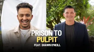 Prison to Pulpit (Feat. Shawn O'Neill)