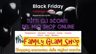 Catalogo Black Friday del mio negozio online Family Glam Shop 🛍️ - tantissimi sconti😍😍
