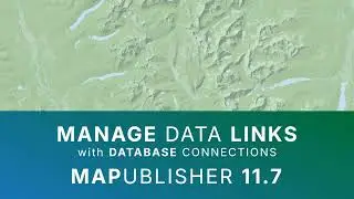 Manage Data Links with Database Connections in MAPublisher 11.7
