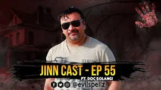 Jinn-Cast Session 55