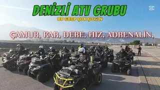 DENİZLİ ATV GRUBU ile MACERA DOLU BİR GÜN
