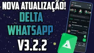 NOVA ATUALIZA&Ccedil;&Atilde;O DELTA WHATSAPP ( DELTA GB ) V3.2.2 COM NOVAS FUN&Ccedil;&Otilde;ES! COMO BAIXAR INSTALAR GB MODS