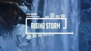 Cinematic Action Trailer by Cold Cinema No Copyright Music   Rising Storm