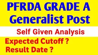 PFRDA GRADE A EXAM ( GENERALIST POST ) Self Given Analysis , As A Banking Aspirant 
