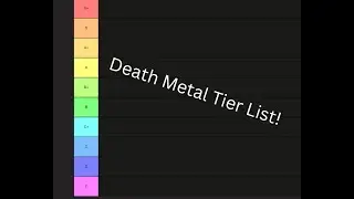 Death Metal Band Tier list!