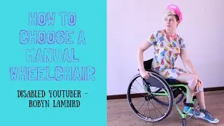 How to choose a manual wheelchair | Disabled Youtuber
