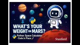 Calculate Your Weight on Any Planet! 🚀 | Code in Place Section 3 | You Weigh THIS on Mars!? 😱