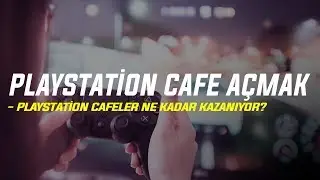 Playstation Cafe Açmak | Meslek Tanıtımları 2