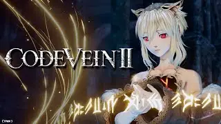 ПОЛНОЕ ПРОХОЖДЕНИЕ ►CODE VEIN II ►НА ПК СТРИМ #3
