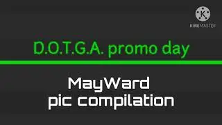 MayWard picture clips sa D.O.T.G.A.