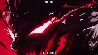 DJ FKU - EXECUTIONER (Slowed)