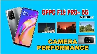 OPPO F19 PRO+ mobile  shooting ...cinematic videos and photos shots