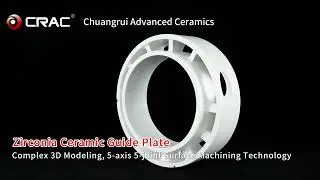Zirconia Ceramic Guide Plate | Complex 3D Modeling, 5-axis 5-joint Surface Machining Technology