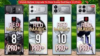 ZTE Nubia RedMagic 11 Pro+ Vs RedMagic 10 Pro+ Vs RedMagic 9 Pro+ Vs RedMagic 8 Pro+ - What&rsquo;s New ?