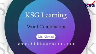 11 Plus UK Test | English Grammar | Word Combination | Mr. Ahmad | KSG Learning|