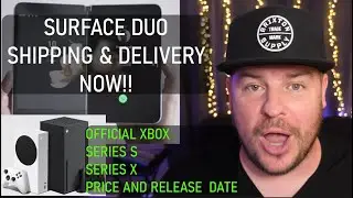 Microsoft Surface Duo Shipping Delivery NOW!! | Official Xbox Series S and Series X Price