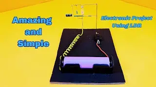 How to make Amazing and Simple Electronic Project Using LDR