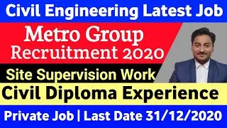Metro group civil engineer latest job | building construction work | civil engineer private job