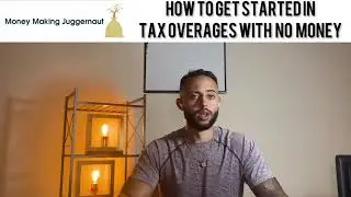 How to get started in Tax Overages with NO MONEY