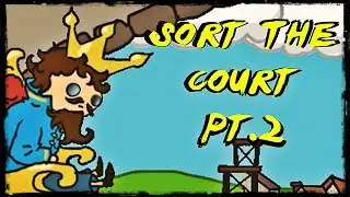 SORT THE COURT! Pt. 2 (Let's Play)