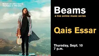 Qais Essar - Beams: a live online music series