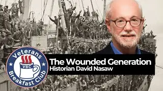 The Wounded Generation of WWII with David Nasaw