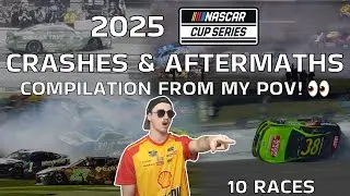 2025 NASCAR Cup Series CRASHES & AFTERMATHS COMPILATION! (From My POV)