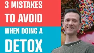 3 Mistakes To Avoid When Detoxing From Sugar And Processed Foods