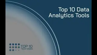 Top&nbsp;10&nbsp;Data&nbsp;Analytics&nbsp;Tools for 2022