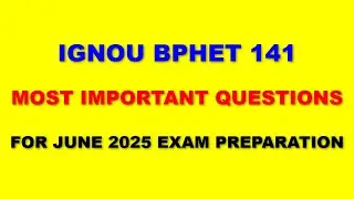 IGNOU  BPHET 141 - Most Important Questions for June 2025 Exam