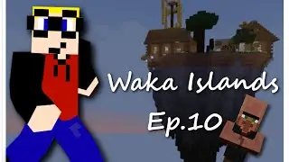 Waka Islands Ep.10 - Secret Tunnels
