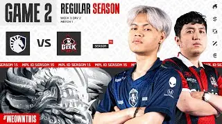 TEAM LIQUID ID vs GEEK FAM ID | Regular Season Week 3 Day 2 | Game 2 | #MPLIDS15