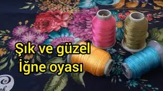 Şık ve g&uuml;zel iğne oyası 