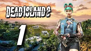 DEAD ISLAND 2 Gameplay Walkthrough Part 1 FULL GAME [1080P 60FPS PC] - No Commentary