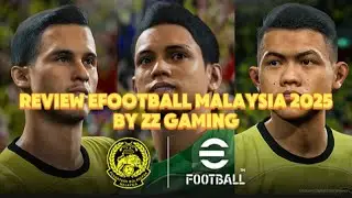 REVIEW EFOOTBALL PATCH MALAYSIA 2025 BY ZZ GAMING