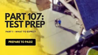 Part 107 Study Guide: Ground Prep