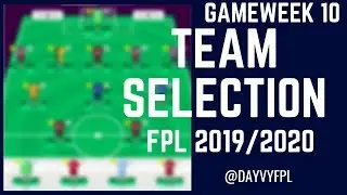 TOP 44K! MY FPL GAMEWEEK 10 TEAM! FANTASY PREMIER LEAGUE 2019/2020!