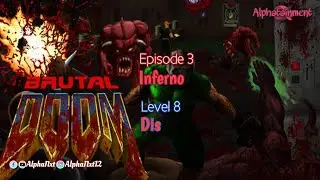 Brutal Doom | Ep.3 Inferno - Lvl.8 Dis | GamePlay