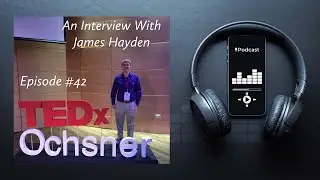 My Stuttering Life Podcast Presents - James Hayden - TEDx Speaker & Author